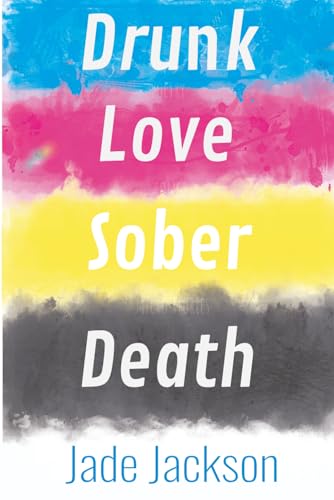 Drunk Love Sober Death