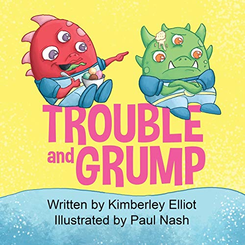 Trouble and Grump