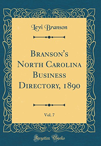 Branson's North Carolina Business Directory, 1890, Vol. 7 (Classic Reprint)