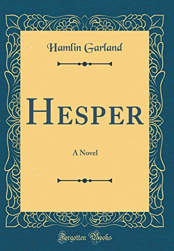Hesper: A Novel (Classic Reprint)