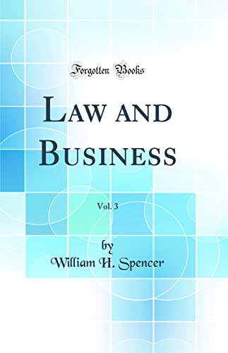 Law and Business, Vol. 3 (Classic Reprint)