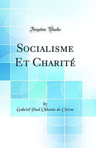 Socialisme Et Charité (Classic Reprint)