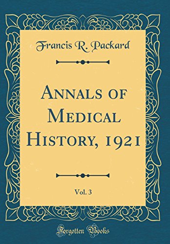 Annals of Medical History, 1921, Vol. 3 (Classic Reprint)