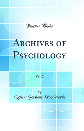 Archives of Psychology, Vol. 7 (Classic Reprint)