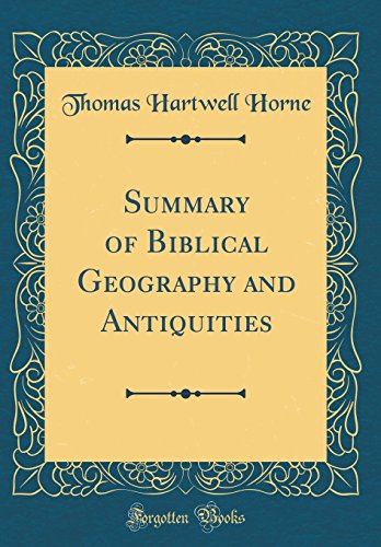 Summary of Biblical Geography and Antiquities (Classic Reprint)