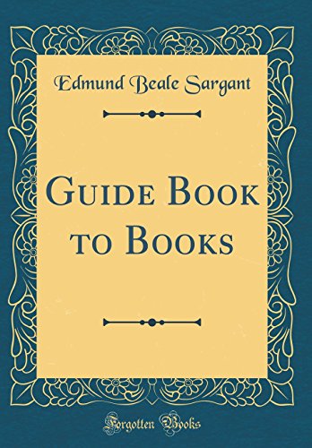 Guide Book to Books (Classic Reprint)