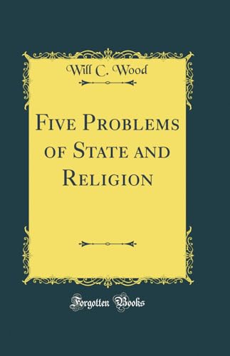 Five Problems of State and Religion (Classic Reprint)