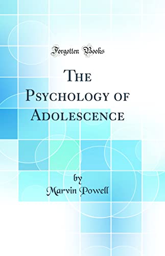 The Psychology of Adolescence (Classic Reprint)