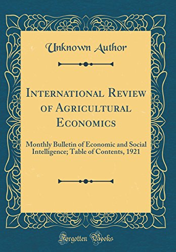International Review of Agricultural Economics: Monthly Bulletin of Economic and Social Intelligence; Table of Contents, 1921 (Classic Reprint)
