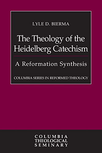 The Theology of the Heidelberg Catechism