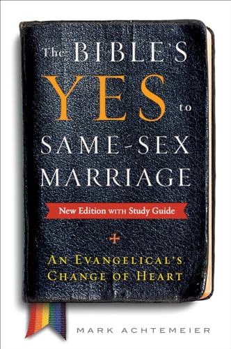 The Bible's Yes to Same-Sex-Marriage, New Edition with Study Guide