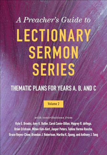 The Preacher's Guide to Lectionary Sermon Series, Vol. 2