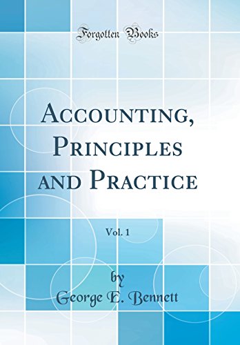 Accounting, Principles and Practice, Vol. 1 (Classic Reprint)