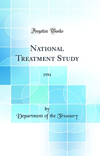 National Treatment Study: 1994 (Classic Reprint)