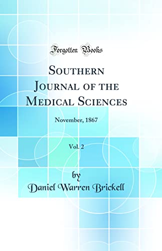Southern Journal of the Medical Sciences, Vol. 2: November, 1867 (Classic Reprint)