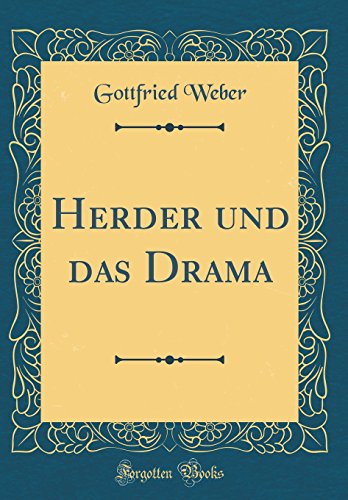 Herder und das Drama (Classic Reprint)