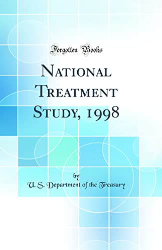National Treatment Study, 1998 (Classic Reprint)