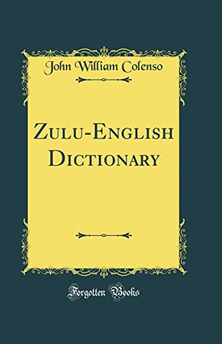 Zulu-English Dictionary (Classic Reprint)