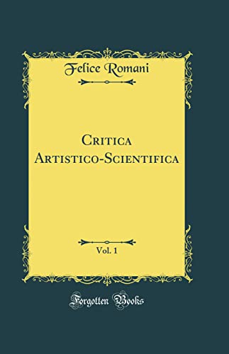 Critica Artistico-Scientifica, Vol. 1 (Classic Reprint)