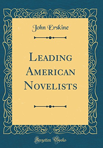 Leading American Novelists (Classic Reprint)