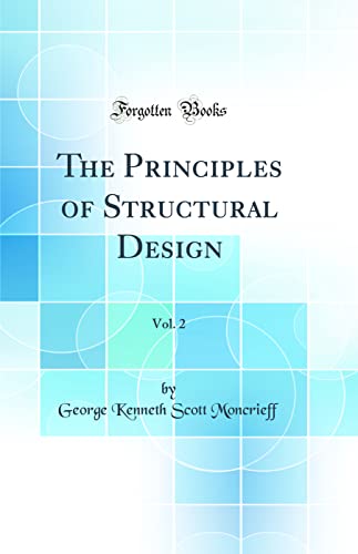 The Principles of Structural Design, Vol. 2 (Classic Reprint)