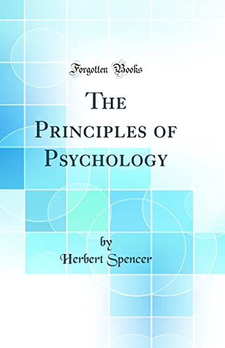 The Principles of Psychology (Classic Reprint)