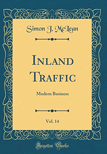 Inland Traffic, Vol. 14: Modern Business (Classic Reprint)