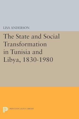 The State and Social Transformation in Tunisia and Libya, 1830-1980