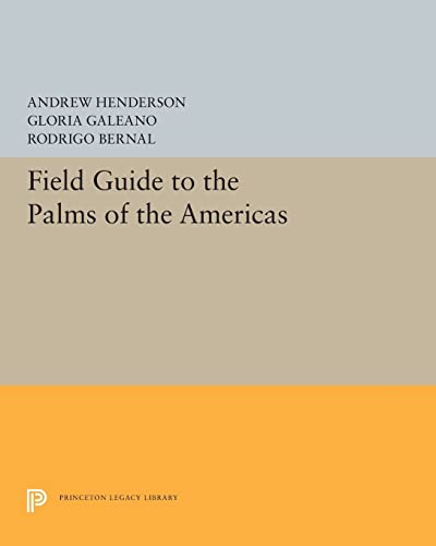 Field Guide to the Palms of the Americas