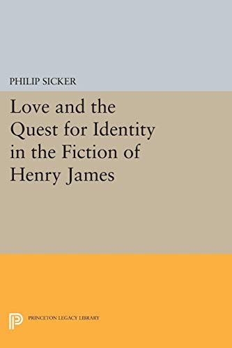 Love and the Quest for Identity in the Fiction of Henry James