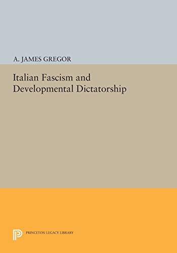 Italian Fascism and Developmental Dictatorship
