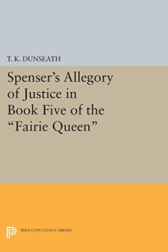 Spenser's Allegory of Justice in Book Five of the Fairie Queen