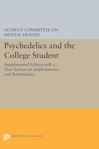 Psychedelics and the College Student. Student Committee on Mental Health. Princeton University