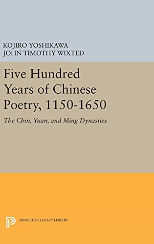 Five Hundred Years of Chinese Poetry, 1150-1650