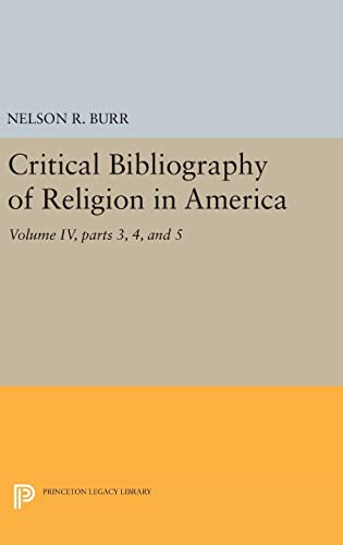 Critical Bibliography of Religion in America, Volume IV, parts 3, 4, and 5