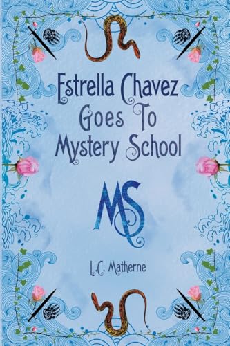 Estrella Chavez Goes to Mystery School