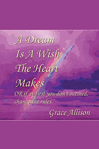 A Dream is a Wish The Heart Makes
