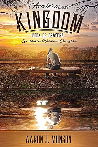 Accelerated Kingdom Book of Prayers