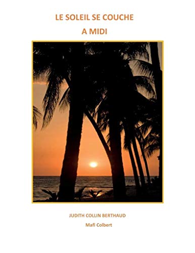 LE SOLEIL SE COUCHE A MIDI