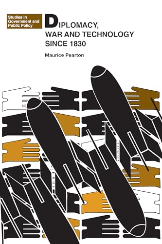 Diplomacy, War, and Technology Since 1830