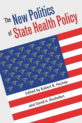 The New Politics of State Health Policy