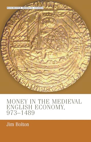 Money in the medieval English economy 973-1489