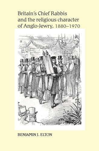 Britain's Chief Rabbis and the religious character of Anglo-Jewry, 1880-1970