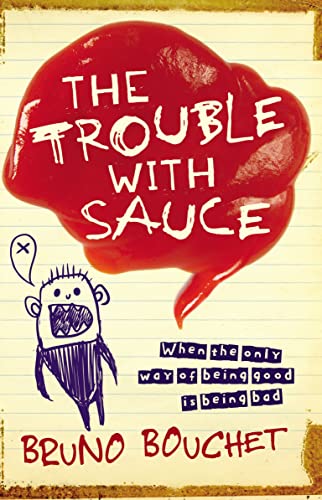 TROUBLE WITH SAUCE