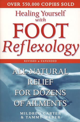 Healing Yourself with Foot Reflexology, Revised and Expanded