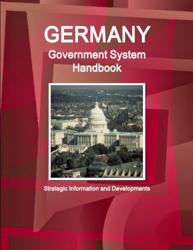 Germany Government System Handbook - Strategic Information and Developments