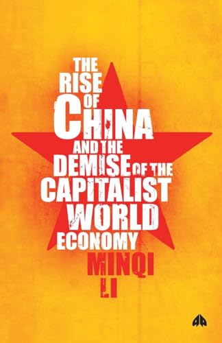The Rise of China and the Demise of the Capitalist World-Economy, The