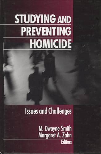 Studying and Preventing Homicide