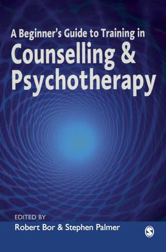 A Beginner's Guide to Training in Counselling & Psychotherapy