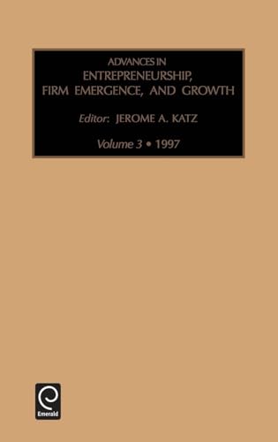 Advances in Entrepreneurship, Firm Emergence and Growth